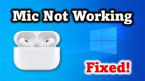 airpods mikrofon|Fix: AirPods Microphone Is Not Working on Windows 11